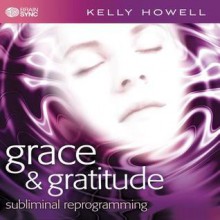 Grace & Gratitude - Kelly Howell