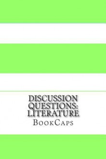 Discussion Questions: Literature - BookCaps