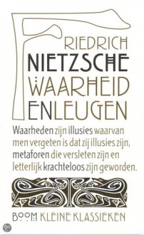 Waarheid en Leugen - Friedrich Nietzsche, Tine Ausma, Pieter Mostert