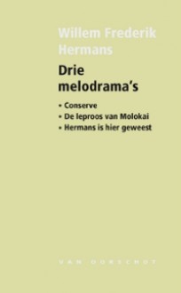 Drie melodrama's - Willem Frederik Hermans