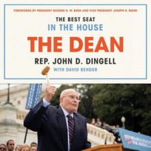 THE DEAN: The Best Seat in the House - John D. Dingell