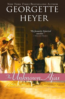 The Unknown Ajax - Georgette Heyer