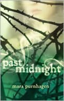 Past Midnight (Past Midnight #1) - Mara Purnhagen