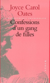 Confessions d'un gang de filles - Joyce Carol Oates, Michèle Lévi-Bram