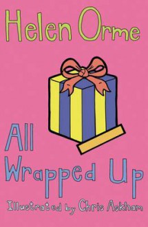 All Wrapped Up - Helen Orme