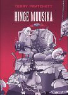 Hinge muusika (Kettamaailm, #16) - Terry Pratchett, Avo Reinvald