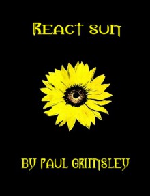 react sun - Paul Grimsley