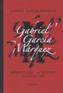 Armastusest ja teistest deemonitest - Gabriel García Márquez