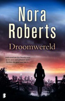 Droomwereld - Nora Roberts