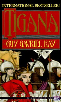 Tigana - Guy Gavriel Kay