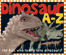 Dinosaur A to Z - Roger Priddy