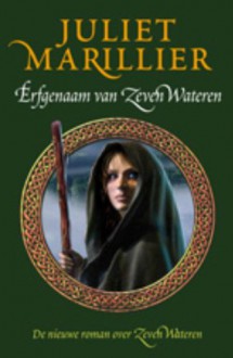 Erfgenaam van Zeven Wateren (Zeven Wateren, #4) - Juliet Marillier