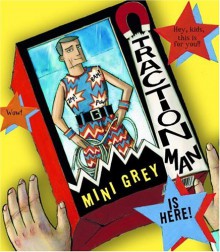 Traction Man Is Here! (Boston Globe-Horn Book Awards (Awards)) - Mini Grey