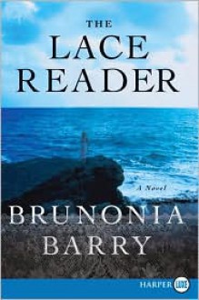 The Lace Reader - Brunonia Barry