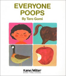 Everyone Poops (My Body Science Series) - Tarō Gomi