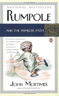 Rumpole and the Primrose Path - John Mortimer