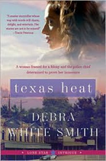 Texas Heat: Lone Star Intrigue #1 - Debra White Smith