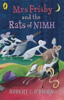 Mrs. Frisby and the Rats of NIMH - Robert C. O'Brien