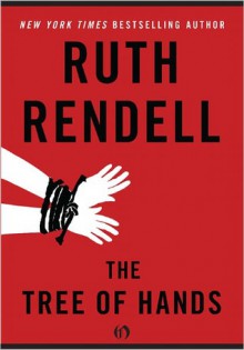 The Tree of Hands - Ruth Rendell