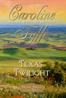 Texas Twilight - Caroline Fyffe