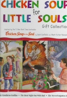 Chicken Soul for the Little Soul Collection (Chicken Soup for the Soul) - Lisa McCourt, Mark Victor Hansen, Jack Canfield