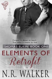 Elements of Retrofit (Thomas Elkin #1) - N.R. Walker