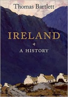 Ireland: A History - Thomas Bartlett