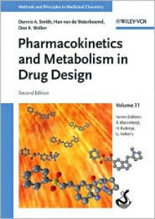 Pharmacokinetics and Metabolism in Drug Design, Volume 31 - Dennis A. Smith, Raimund Mannhold, Hugo Kubinyi, Gerd Folkers, Don K. Walker, Han van de Waterbeemd