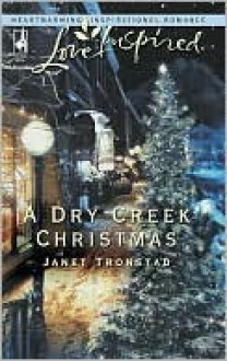 A Dry Creek Christmas - Janet Tronstad