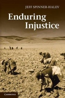 Enduring Injustice - Jeff Spinner-Halev