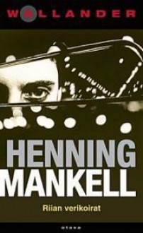 Riian verikoirat (Wallander, #2) - Henning Mankell