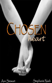 Chosen Heart (The Heart Series, #1) - Ann Stewart, Stephanie Nash