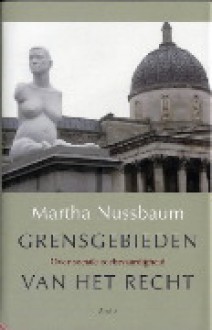 Grensgebieden van het recht: over sociale rechtvaardigheid - Martha C. Nussbaum, P. Diderich, Rogier van Kappel