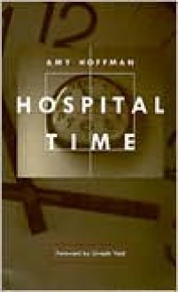 Hospital Time - Amy Hoffman