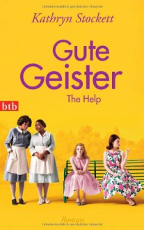 Gute Geister (The Help) - Kathryn Stockett