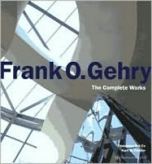 Frank O. Gehry - Francesco Dal Co, Kurt Forster