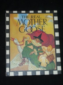 The Real Mother Goose - Blanche Fisher Wright