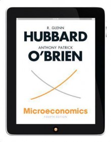 Microeconomics Plus New Myeconlab with Pearson Etext (1-Semester Access) -- Access Card Package - R. Glenn Hubbard, Anthony P O'Brien