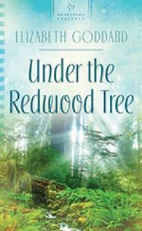 Under the Redwood Tree - Elizabeth Goddard