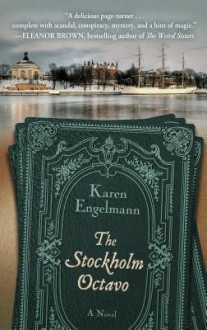 The Stockholm Octavo - Karen Engelmann, Karen Englemann