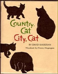 Country Cat, City Cat - David Kherdian, Nonny Hogrogian