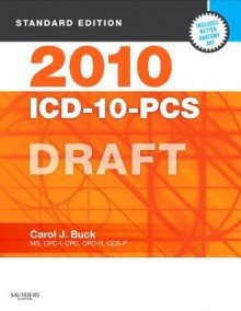 ICD-10-PCs Standard Edition Draft - Carol J. Buck