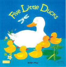 Five Little Ducks - Penny Ives