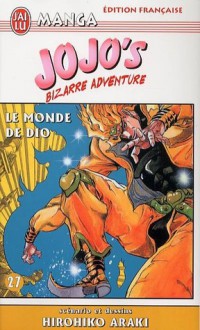 Jojo's Bizarre Adventure, Tome 27: Le monde de dio (Stardust Crusaders, #15) - Hirohiko Araki, 荒木 飛呂彦