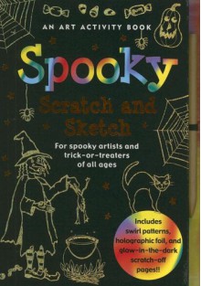 Spooky Scratch and Sketch: For Spooky Artists and Trick-Or-Treaters of All Ages [With Wooden Stylus] - Martha Zschock