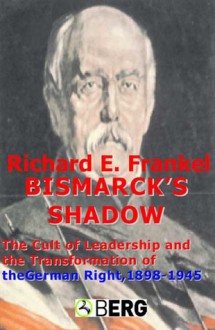 Bismarck's Shadow - Richard Frankel