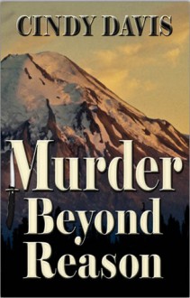 Murder Beyond Reason - Cindy Davis