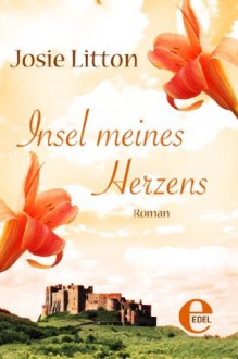 Insel meines Herzens (German Edition) - Josie Litton