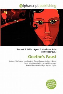 Goethe's Faust - Agnes F. Vandome, John McBrewster, Sam B Miller II