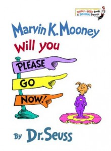 Marvin K. Mooney Will You Please Go Now! (Bright & Early Books(R)) - Dr. Seuss